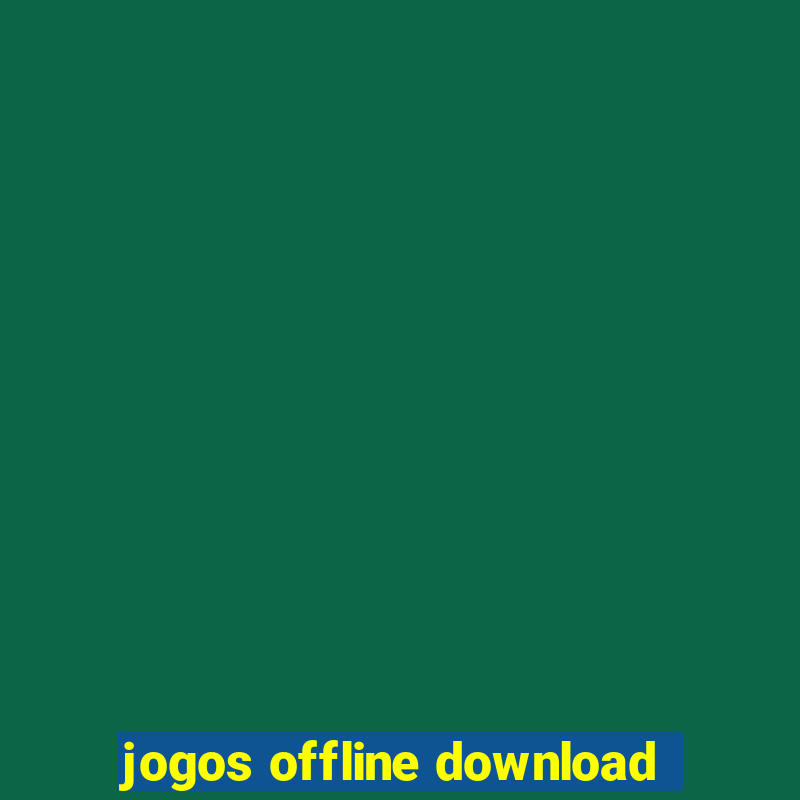 jogos offline download